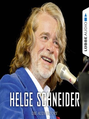 cover image of Helge Schneider--Die Audiostory
